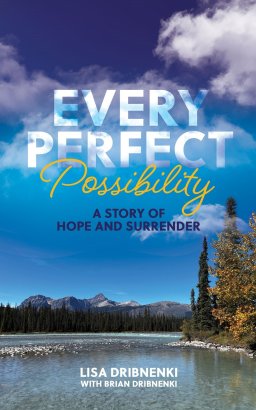 Every Perfect Possibility: A Story of Hope and Surrender
