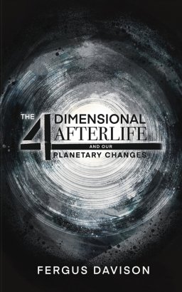 The 4-Dimensional Afterlife And Our Planetary Changes