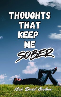 Thoughts That Keep Me Sober