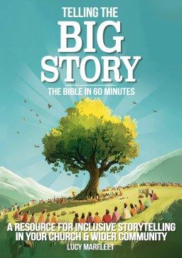 Telling The Big Story - The Bible in 60 Minutes