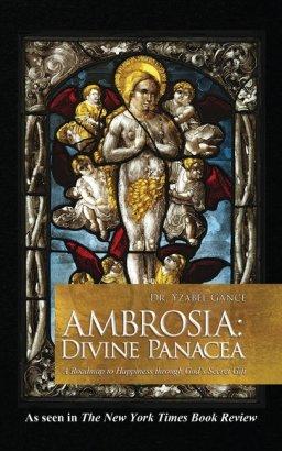 AMBROSIA: Divine Panacea-A Roadmap to Happiness through God's Secret Gift
