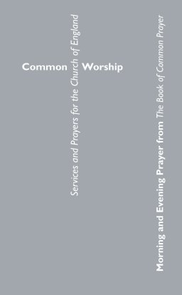 Common Worship Morning and Evening Prayer from the Book of Common Prayer