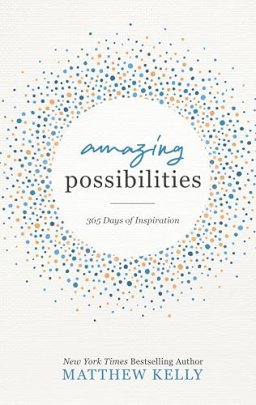 Amazing Possibilities: 365 Days of Inspiration