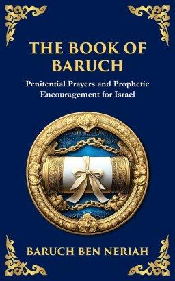 The Book of Baruch: Timeless Lessons of Faith, Hope, and Redemption