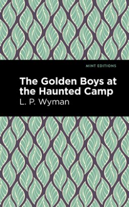 The Golden Boys at the Haunted Camp