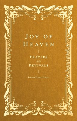 Joy of Heaven – Prayers of the Revivals