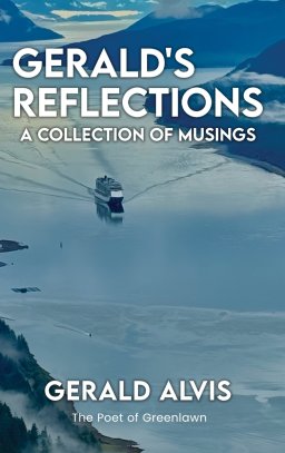 Gerald's Reflections: A Collection of Musings