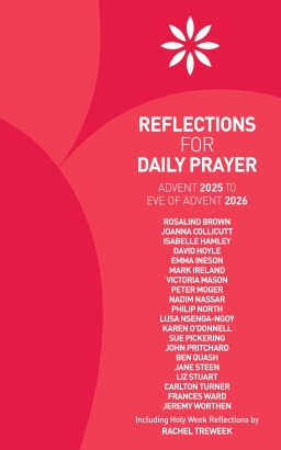 Reflections for Daily Prayer Advent 2025 to Christ the King 2026