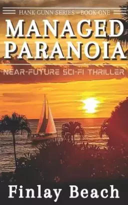 Managed Paranoia - Book One: Near-Future Sci-Fi Thriller