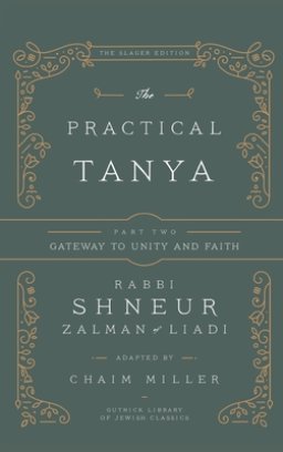 The Practical Tanya - Part Two - Gateway to Unity and Faith