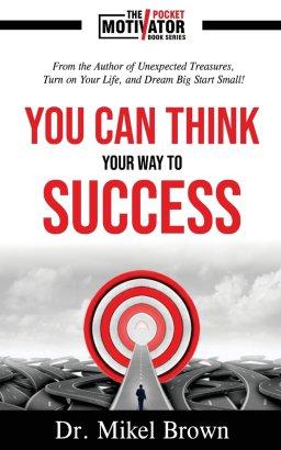 You Can Think Your Way To Success