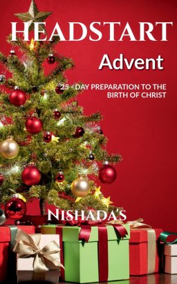 HEADSTART: Advent : A 25- day Preparation to the Birth of Christ