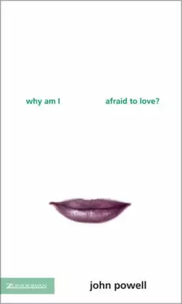 Why Am I Afraid to Love?