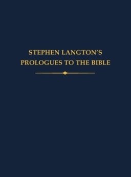 Stephen Langton\'s Prologues To The Bible