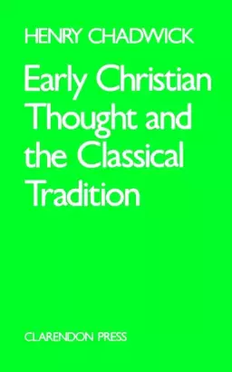 Early Christian Thought And The Classical Tradition