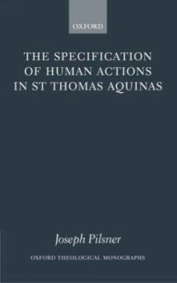 The Specification of Human Actions in St Thomas Aquinas