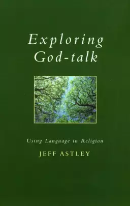 Exploring God-talk: Using Language in Religion