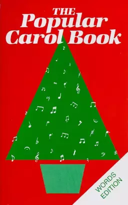 The Popular Carol Book : Words Edition