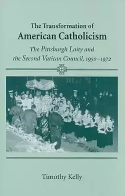 The Transformation of American Catholicism
