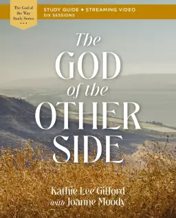 The God of the Other Side Bible Study Guide plus Streaming Video