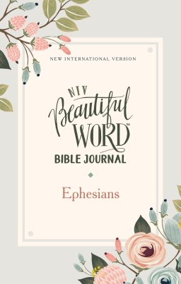 NIV, Beautiful Word Bible Journal, Ephesians, Paperback, Comfort Print