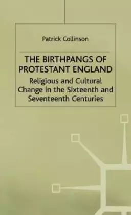 The Birthpangs of Protestant England