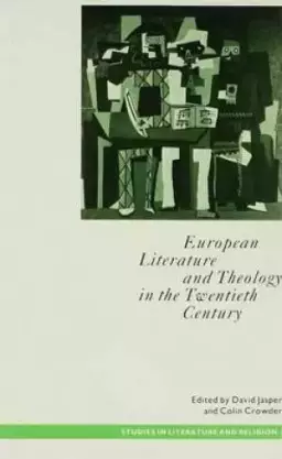 Literature and Theology in the Twentieth Century