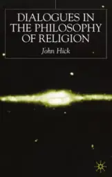 Dialogues In The Philosophy Of Religion