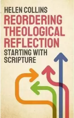Reordering Theological Reflection