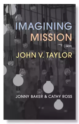 Imagining Mission with John V. Taylor