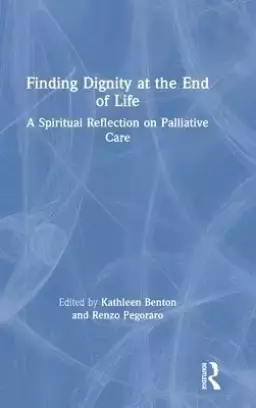 Finding Dignity at the End of Life: A Spiritual Reflection on Palliative Care
