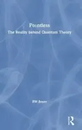 Pointless: The Reality Behind Quantum Theory