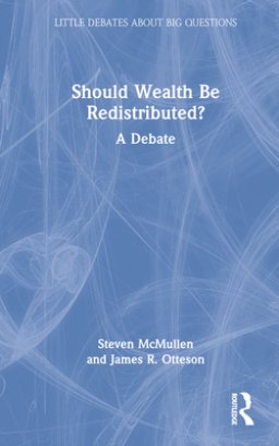 Should Wealth Be Redistributed?: A Debate