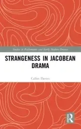 Strangeness In Jacobean Drama