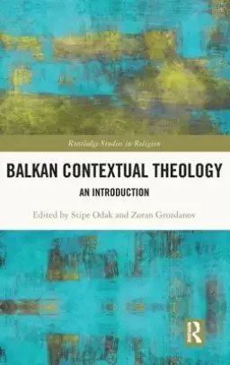 Balkan Contextual Theology: An Introduction