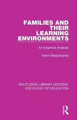Families and Their Learning Environments: An Empirical Analysis