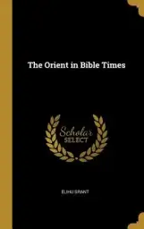 The Orient in Bible Times