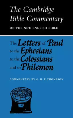 The Letters of Paul to the Ephesians, to the Colossians and to Philemon