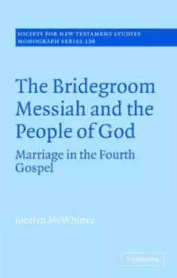 Bridegroom Messiah And The People Of God