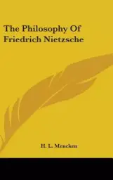 The Philosophy of Friedrich Nietzsche