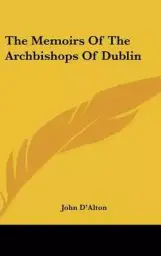The Memoirs of the Archbishops of Dublin