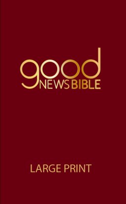 Good News Bible Large Print, Red, Hardback, Maps, Glossary, Illustrations by Annie Vallotton, Index of Key Bible Passages, Helpful Stories