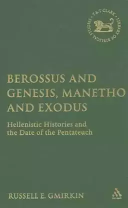 Berossus and Genesis, Manetho and Exodus