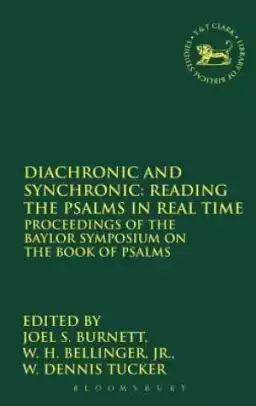 Diachronic And Synchronic: Reading The Psalms In Real Time