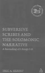 Subversive Scribes and the Solomonic Narrative
