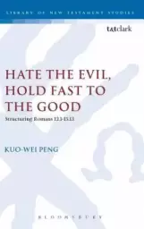 Hate The Evil, Hold Fast To The Good