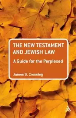 The New Testament and Jewish Law