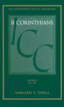2 Corinthians 8-13  : Vol 2 : International Critical Commentary