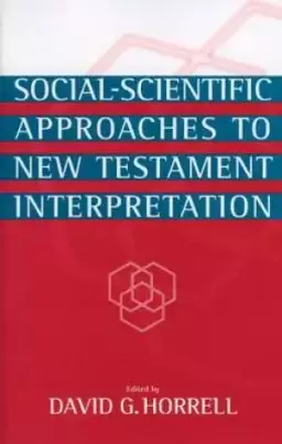 Social-scientific Approaches to New Testament Interpretation