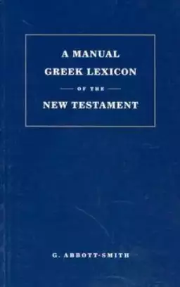Manual Greek Lexicon Of The New Testament
